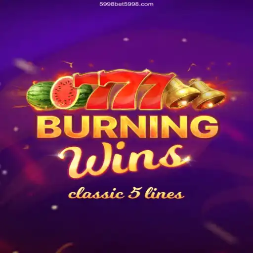 Exploring BurningWins: A Top Choice at 5998bet Casino